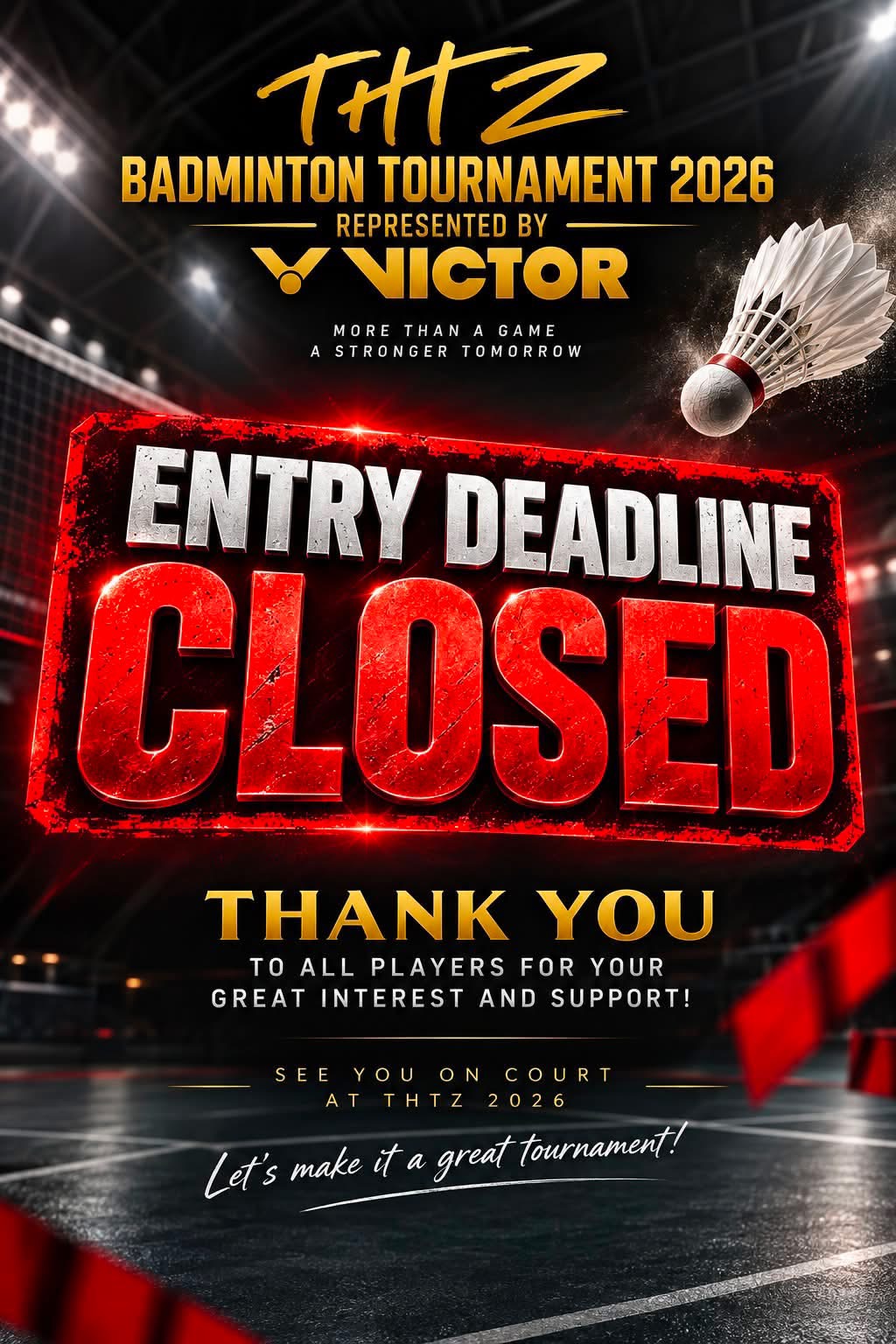 🚨 ENTRY DEADLINE CLOSED! 🏸🔥